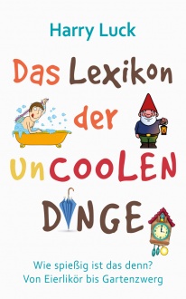 Lexikon der uncoolen Dinge